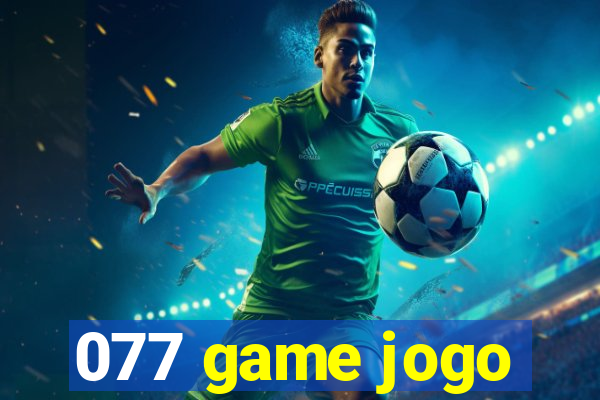 077 game jogo